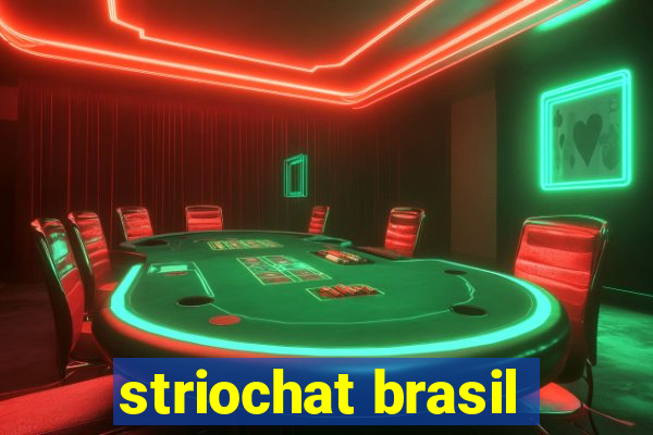 striochat brasil